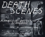 Title: Death Scenes: A Homicide Detective's Scrapbook, Author: Sean Tejaratchi