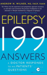 Epilepsy 199 Answers: A Doctor Responds To His Patients Questions / Edition 3