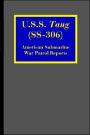 U. S. S. Tang (SS-306): American Submarine War Patrol Reports