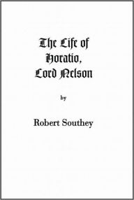 Title: The Life of Horatio, Lord Nelson (Riverdale Books edition), Author: Robert Southey