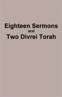 Eighteen Sermons And Two Divrei Torah