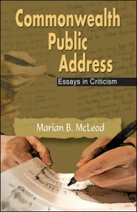 Title: Commonwealth Public Address: Essays in Criticism, Author: Marian B. McLeod