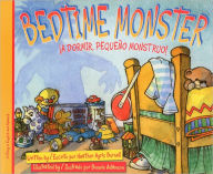 Title: Bedtime Monster / ¡A dormir, pequeño monstruo!, Author: Heather Ayris Burnell