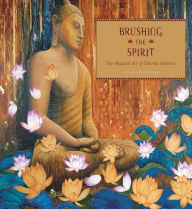 Title: Brushing the Spirit: The Magical Art of Charan Sharma, Author: Charan Sharma