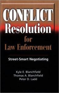 Conflict Resolution for Law Enforcement: Street Smart Negotiating