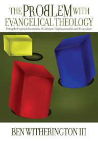 Problem with Evangelical Theology
