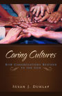 Caring Cultures: How Congregations Respond to the Sick