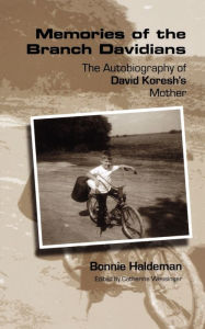 Title: Memories of the Branch Davidians: The Autobiography of David Koresh's Mother, Author: Bonnie Haldeman