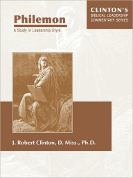 Title: Philemon: A Study in Leadership Style, Author: J. Robert Clinton