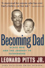 Becoming Dad: Black Men and the Journey to Fatherhood
