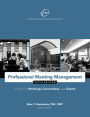 Professional Meeting Management: A Guide to Meetings, Conventions and Events / Edition 6
