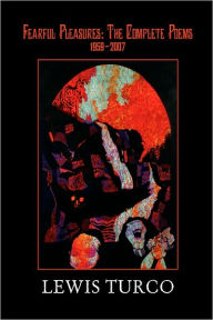 Fearful Pleasures: The Complete Poems, 1959-2007