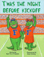 'Twas the Night Before Kickoff!