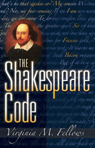 Title: The Shakespeare Code, Author: Virginia M. Fellows