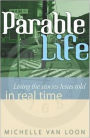 ParableLife: Living the Stories Jesus Told in Real Time