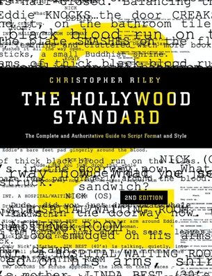 The Hollywood Standard: The Complete and Authoritative Guide to Script Format and Style / Edition 2