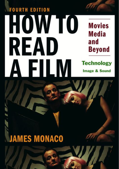 How To Read a Film: Technology: Image & Sound: Movies, Media, and Beyond