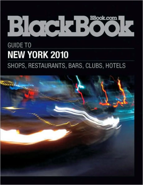 BlackBook Guide to New York 2010