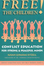 Free the Children: Conflict Education for Strong Peaceful Minds