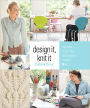 Design It, Knit It: Secrets from the Designer's Studio