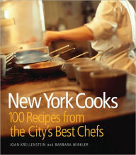 New York Cooks: 100 Recipes from the City's Best Chefs