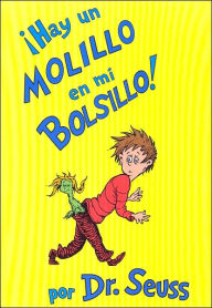 Title: ¡Hay un molillo en mi bolsillo! (There's a Wocket in my Pocket), Author: Dr. Seuss