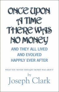 Once upon A Time There Was No Money