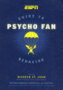 ESPN Guide to Psycho Fan Behavior
