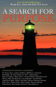 A Search for Purpose (Wake Up . . . Live The Life You Love Series)