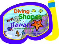 Diving for Shapes in Hawaii: An Identification Book for Keiki
