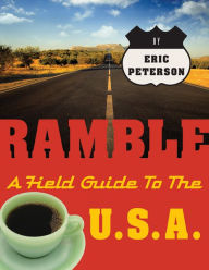 Title: Ramble: A Field Guide to the U.S.A., Author: Eric Peterson