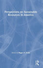 Perspectives on Sustainable Resources in America / Edition 1