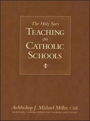 The Holy See's Teaching on Catholic Schools