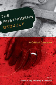 Title: POSTMODERN BEOWULF: A CRITICAL CASEBOOK / Edition 1, Author: EILEEN A. JOY