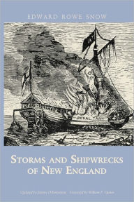 Title: Storms and Shipwrecks of New England, Author: Edward Rowe Snow