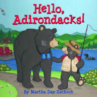 Title: Hello, Adirondacks!, Author: Martha Day Zschock