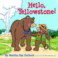 Title: Hello, Yellowstone!, Author: Martha Day Zschock