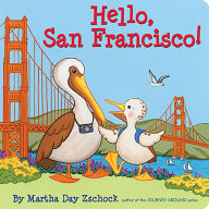 Title: Hello, San Francisco!, Author: Martha Day Zschock