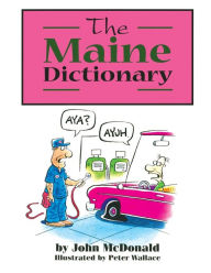 Title: The Maine Dictionary, Author: John McDonald