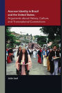Azorean Identity in Brazil and the United States: Arguments about History, Culture, and Transnational Connections
