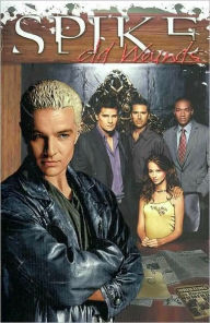 Spike: Old Wounds