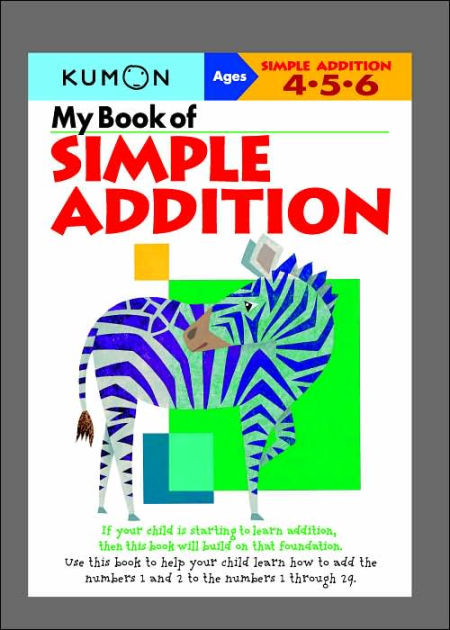 My Book of Simple Addition (Kumon Series) by Kumon, Paperback | Barnes