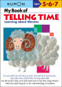 My Book of Telling Time (Kumon Series)
