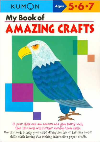 My Book of Amazing Crafts (Kumon Series)