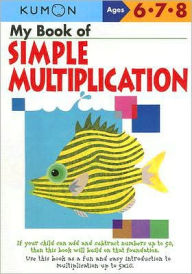 Title: My Book of Simple Multiplication (Kumon Series), Author: Kumon Publishing