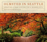 Free rapidshare download ebooks Olmsted in Seattle: Creating a Park System for a Modern City PDF MOBI in English