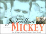 Just Call Me Mickey: From Mill Village to Mills Home, the Journey of Michael C. Blackwell
