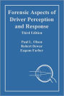Forensic Aspects of Driver Perception and Response / Edition 3