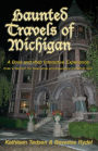 Haunted Travels of Michigan I