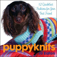 Title: PuppyKnits: 12 QuickKnit Fashions for Your Best Friend, Author: Jil Eaton